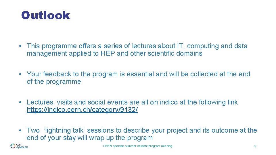 Outlook • This programme offers a series of lectures about IT, computing and data Outlook • This programme offers a series of lectures about IT, computing and data