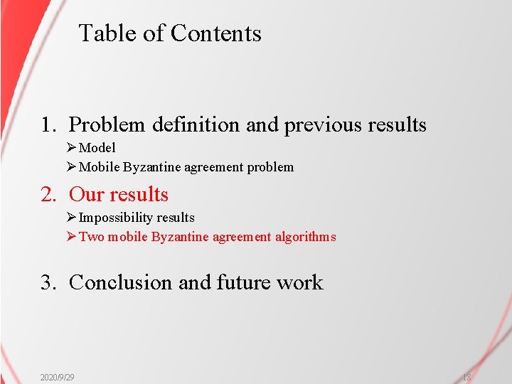 Table of Contents 1. Problem definition and previous results Ø Model Ø Mobile Byzantine