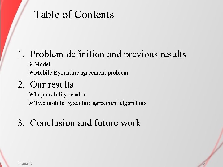 Table of Contents 1. Problem definition and previous results Ø Model Ø Mobile Byzantine