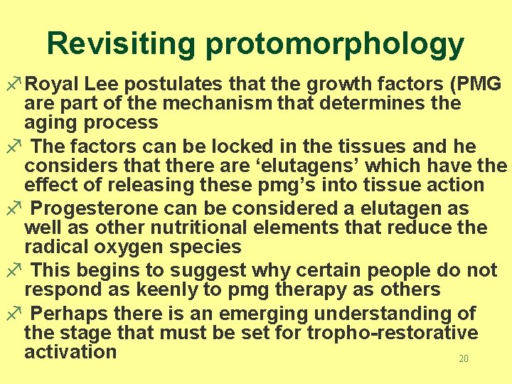 Revisiting protomorphology f. Royal Lee postulates that the growth factors (PMG are part of