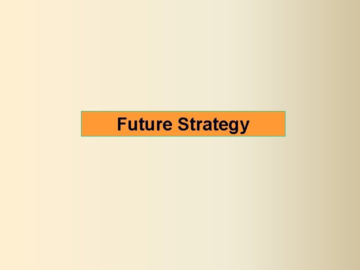 Future Strategy 