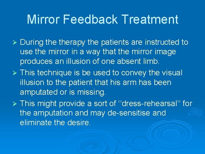 Mirror Feedback Treatment During therapy the patients are instructed to use the mirror in Mirror Feedback Treatment During therapy the patients are instructed to use the mirror in