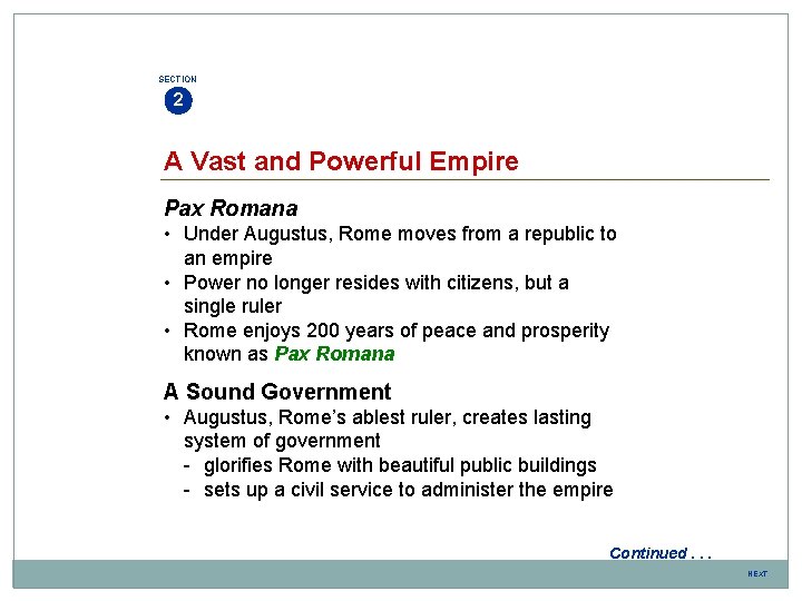 SECTION 2 A Vast and Powerful Empire Pax Romana • Under Augustus, Rome moves