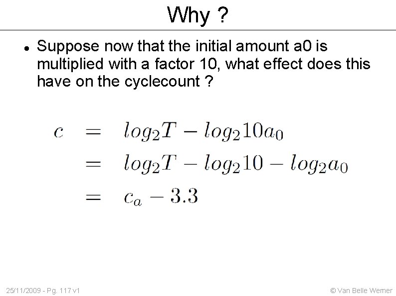 Why ? Suppose now that the initial amount a 0 is multiplied with a