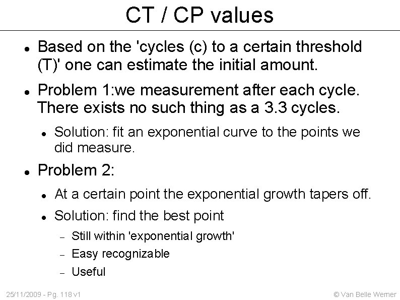 CT / CP values Based on the 'cycles (c) to a certain threshold (T)'