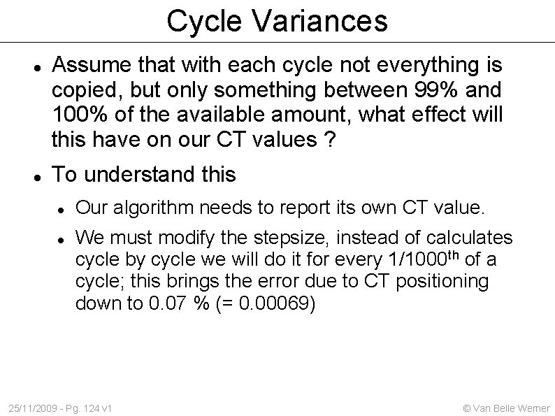 Cycle Variances Assume that with each cycle not everything is copied, but only something