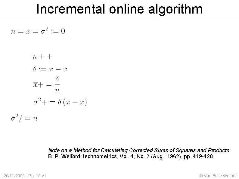 Incremental online algorithm Note on a Method for Calculating Corrected Sums of Squares and