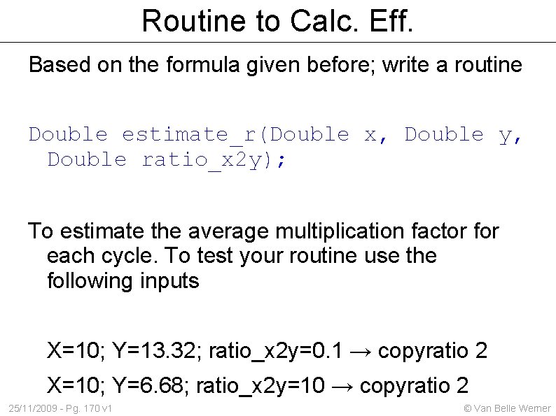 Routine to Calc. Eff. Based on the formula given before; write a routine Double
