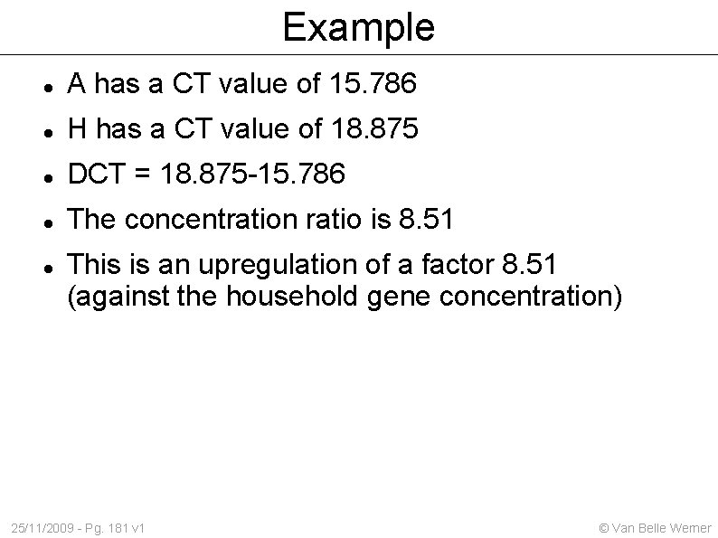 Example A has a CT value of 15. 786 H has a CT value