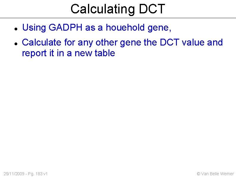 Calculating DCT Using GADPH as a houehold gene, Calculate for any other gene the