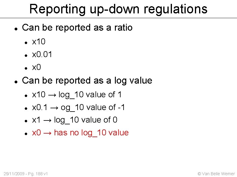 Reporting up-down regulations Can be reported as a ratio x 10 x 0. 01