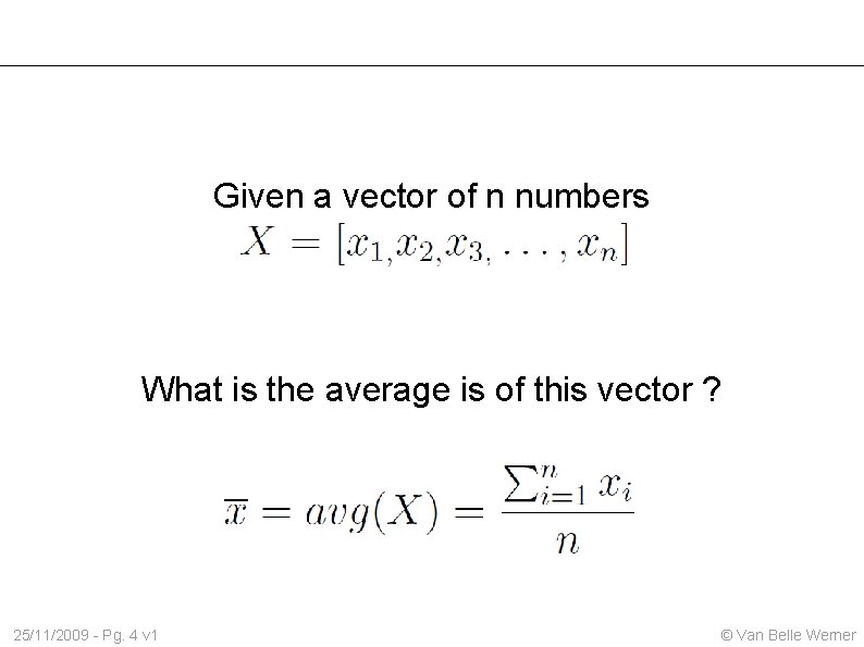 Given a vector of n numbers What is the average is of this vector