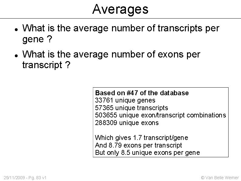 Averages What is the average number of transcripts per gene ? What is the