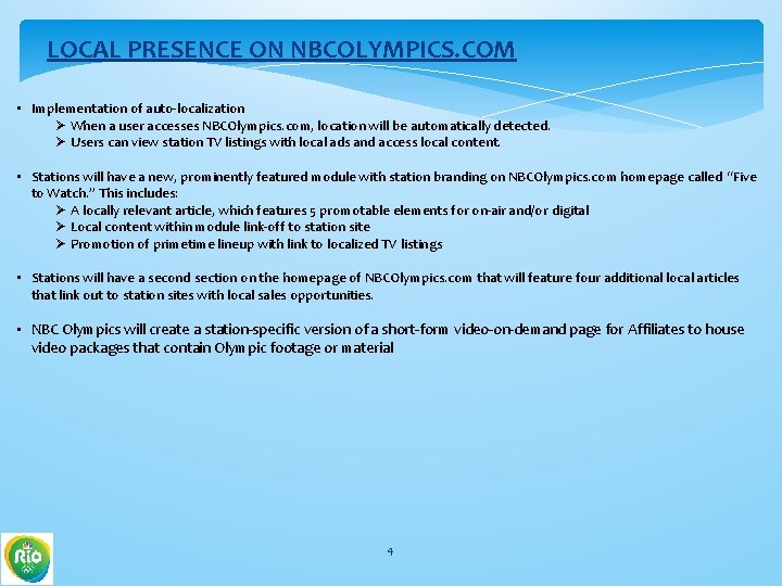 LOCAL PRESENCE ON NBCOLYMPICS. COM • Implementation of auto-localization Ø When a user accesses