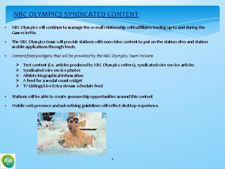 NBC OLYMPICS SYNDICATED CONTENT • NBC Olympics will continue to manage the overall relationship