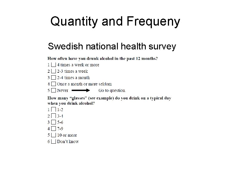 Quantity and Frequeny Swedish national health survey 