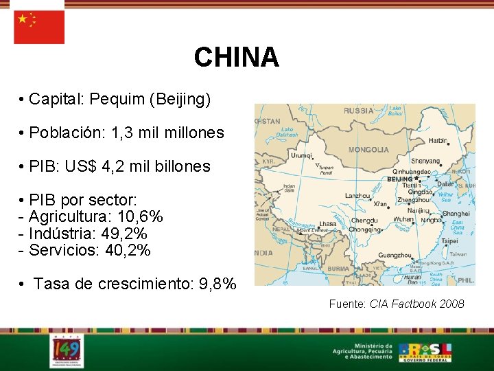 CHINA • Capital: Pequim (Beijing) • Población: 1, 3 millones • PIB: US$ 4,