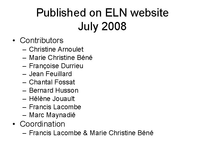 Published on ELN website July 2008 • Contributors – – – – – Christine