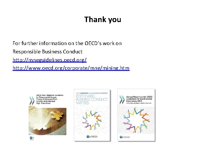 Thank you For further information on the OECD’s work on Responsible Business Conduct http: