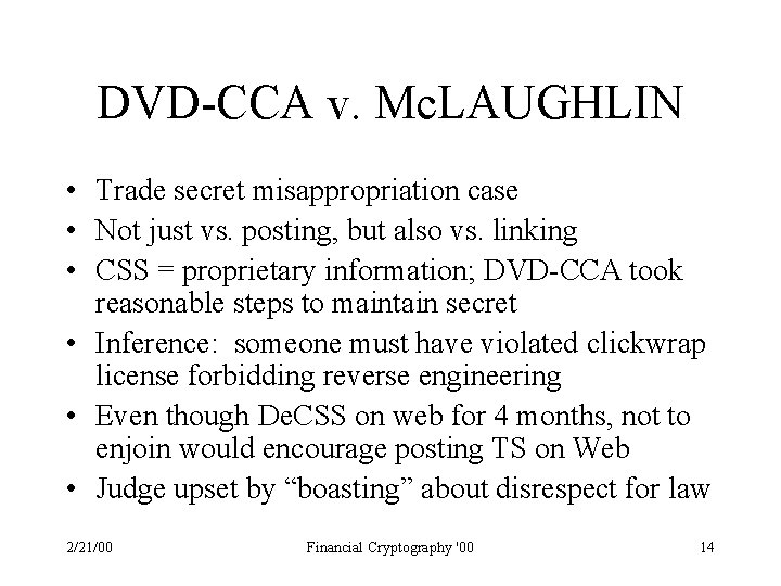 DVD-CCA v. Mc. LAUGHLIN • Trade secret misappropriation case • Not just vs. posting,