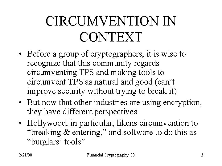CIRCUMVENTION IN CONTEXT • Before a group of cryptographers, it is wise to recognize