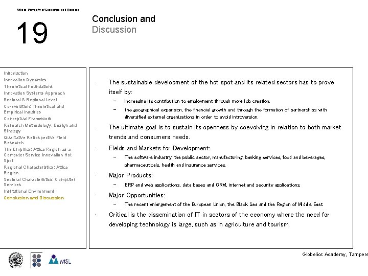 Athens University of Economics and Business 19 Introduction Innovation Dynamics Theoretical Foundations Innovation Systems