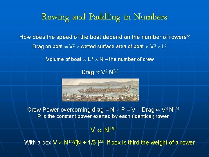 Rowing and Paddling in Numbers How does the speed of the boat depend on