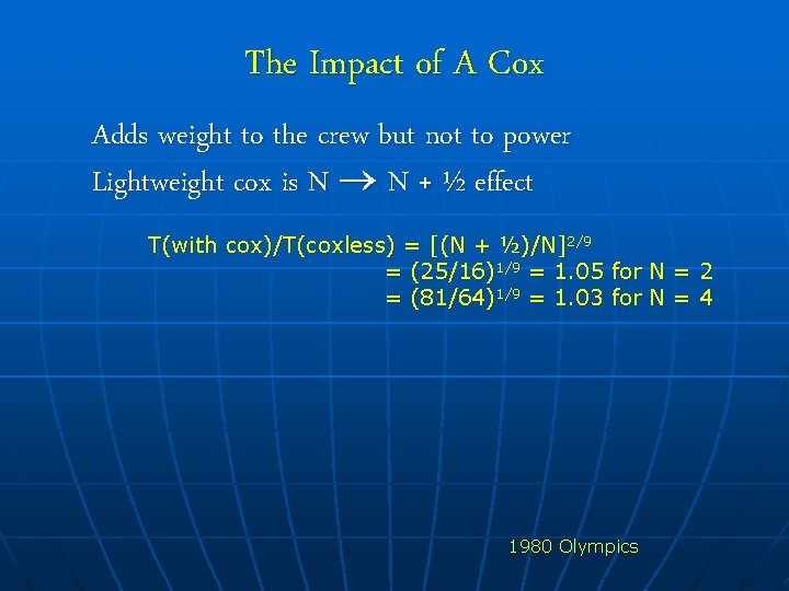 The Impact of A Cox Adds weight to the crew but not to power