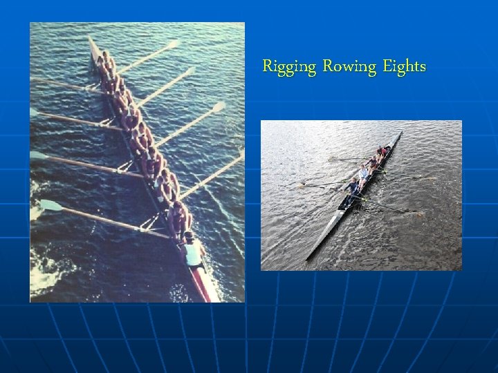 Rigging Rowing Eights 