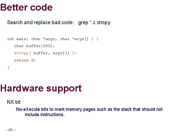 Better code Search and replace bad code: grep *. c strcpy int main( char