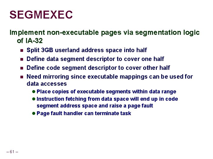 SEGMEXEC Implement non-executable pages via segmentation logic of IA-32 Split 3 GB userland address