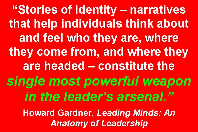 “Stories of identity – narratives that help individuals think about and feel who they