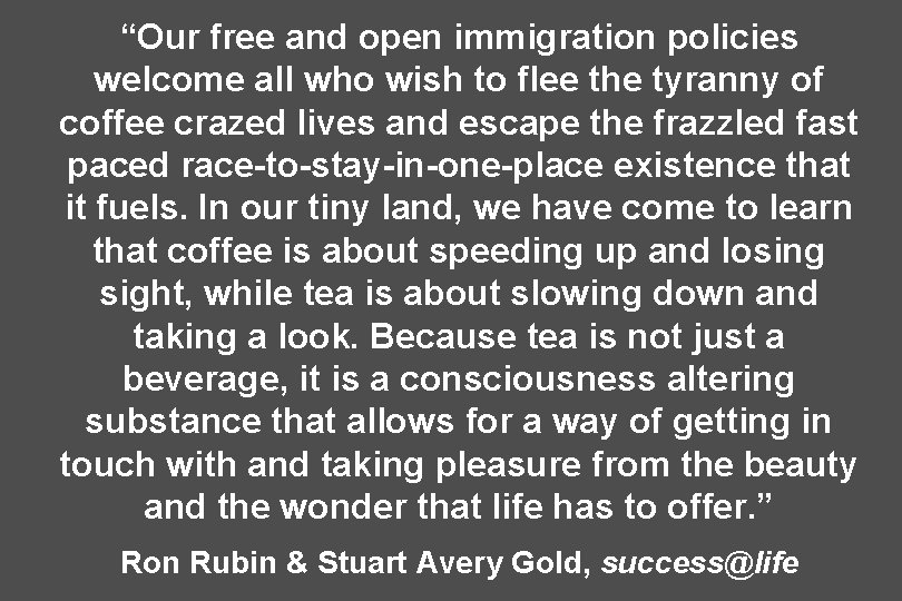 “Our free and open immigration policies welcome all who wish to flee the tyranny