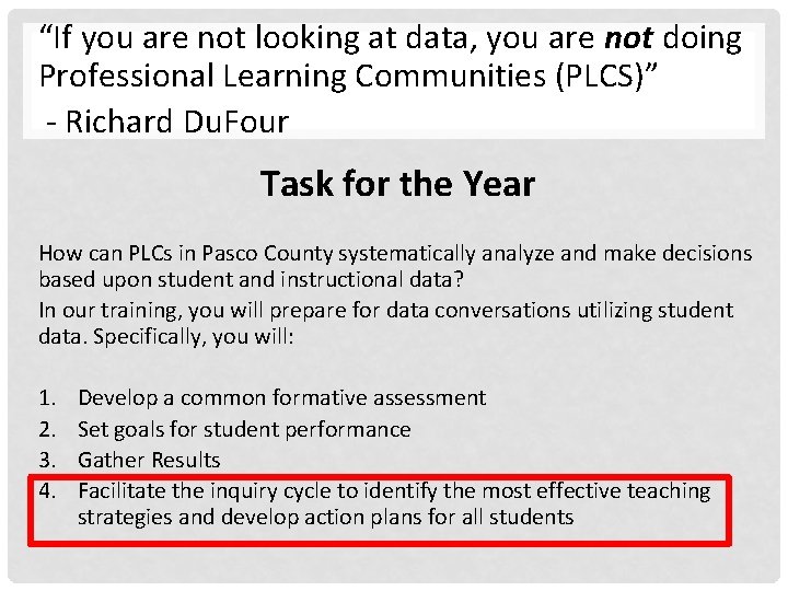 “If you are not looking at data, you are not doing Professional Learning Communities