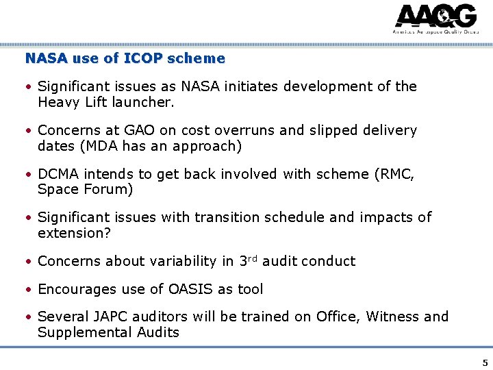 NASA use of ICOP scheme • Significant issues as NASA initiates development of the