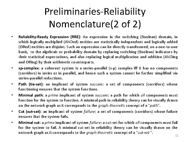 Preliminaries-Reliability Nomenclature(2 of 2) • • • Reliability-Ready Expression (RRE): An expression in the