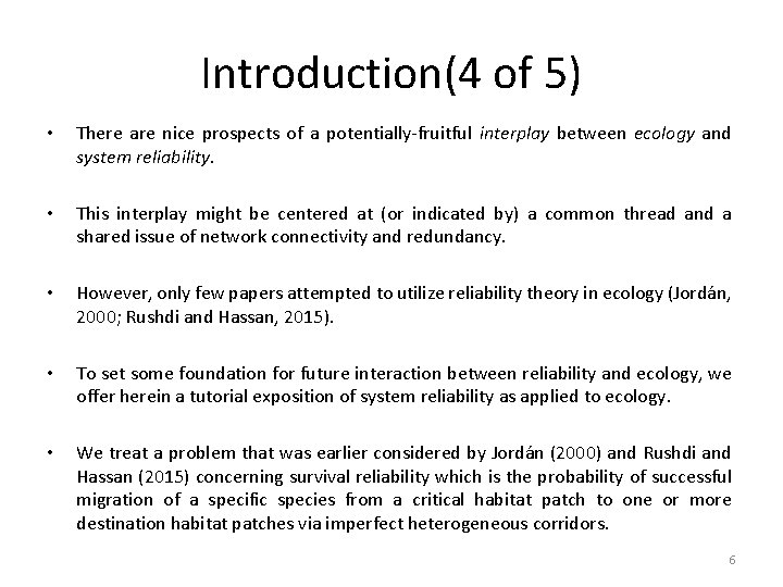 Introduction(4 of 5) • There are nice prospects of a potentially-fruitful interplay between ecology