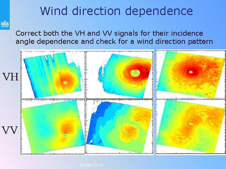 Wind direction dependence Correct both the VH and VV signals for their incidence angle