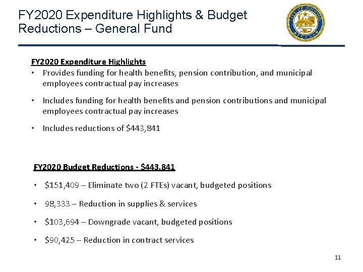 FY 2020 Expenditure Highlights & Budget Reductions – General Fund FY 2020 Expenditure Highlights