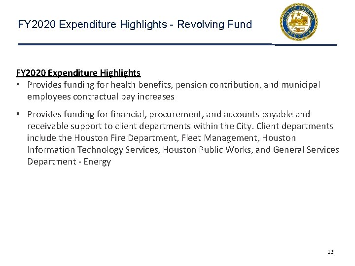 FY 2020 Expenditure Highlights - Revolving Fund FY 2020 Expenditure Highlights • Provides funding