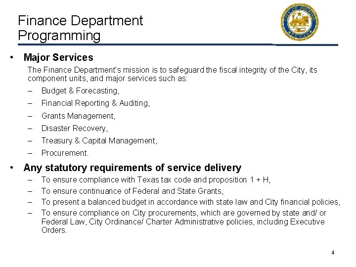 Finance Department Programming • Major Services The Finance Department’s mission is to safeguard the