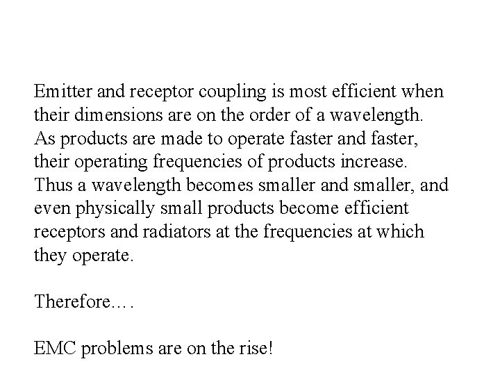 Emitter and receptor coupling is most efficient when their dimensions are on the order