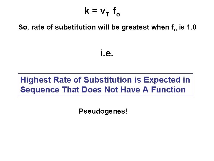 k = v T fo So, rate of substitution will be greatest when fo