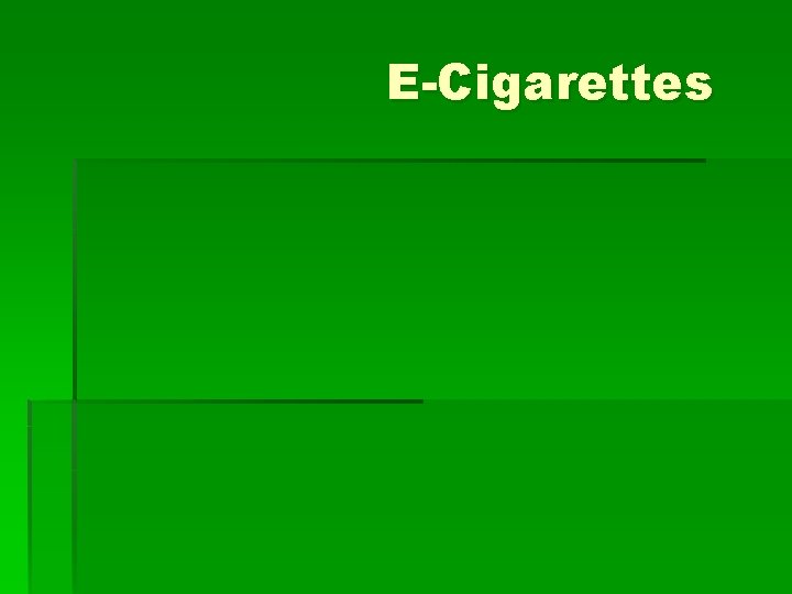 E-Cigarettes 