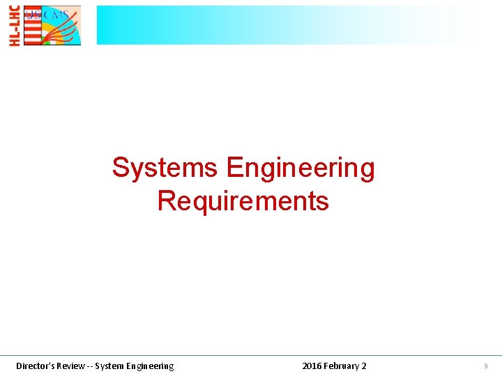 Systems Engineering Requirements Director's Review -- System Engineering 2016 February 2 9 