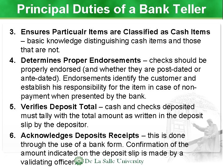 Principal Duties of a Bank Teller 3. Ensures Particualr Items are Classified as Cash