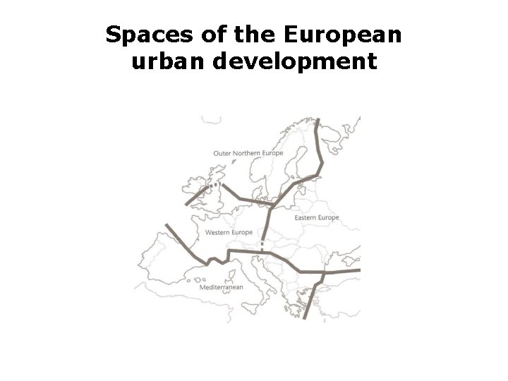 Spaces of the European urban development 