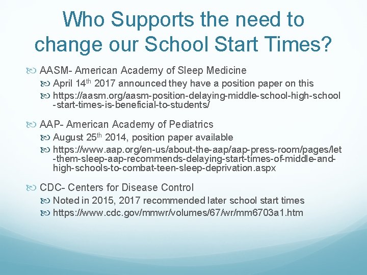 Who Supports the need to change our School Start Times? AASM- American Academy of