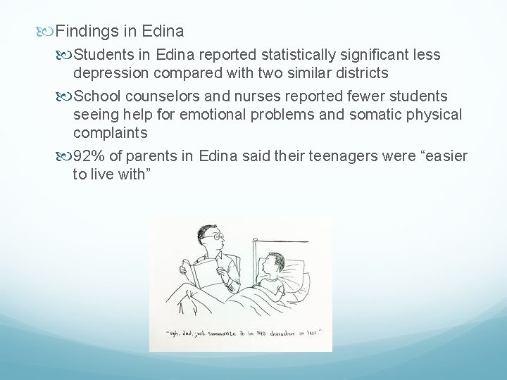  Findings in Edina Students in Edina reported statistically significant less depression compared with